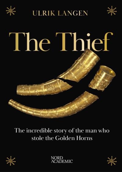 The Thief - Ulrik Langen - Bøger - Gads Forlag - 9788712075400 - 15. august 2024