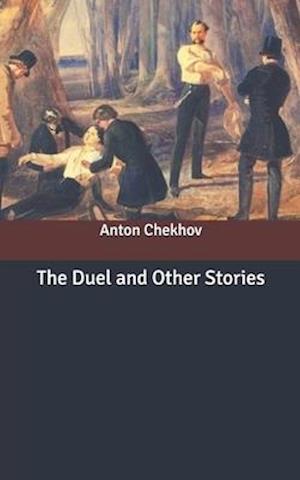 Cover for Anton Chekhov · The Duel and Other Stories (Paperback Book) (2020)