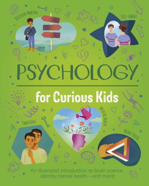 Cover for Anna Claybourne · Psychology for Curious Kids: An illustrated introduction to brain science, identity, mental health, and more! (Hardcover Book) (2025)