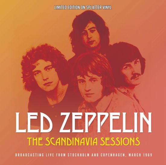 Cover for Led Zeppelin · The Scandinavia Sessions (Splatter Vinyl) (LP) (2025)