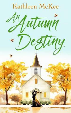 Cover for Kathleen McKee · An Autumn Destiny - Journeys (Paperback Book) (2025)