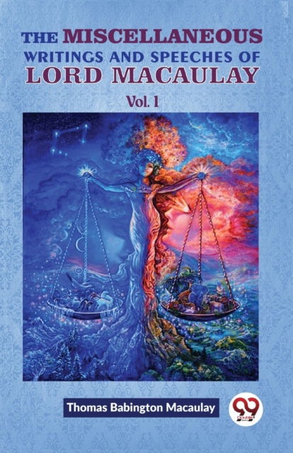 Cover for Thomas Babington Macaulay · The Miscellaneous Writings and Speeches of Lord Macaulay (Paperback Book) (2023)