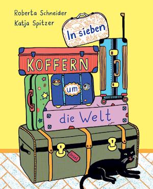 Cover for Roberta Schneider · In sieben Koffern um die Welt (Bok) (2025)