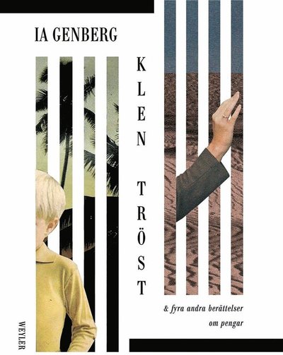 Cover for Ia Genberg · Klen tröst &amp; fyra andra berättelser om pengar (ePUB) (2018)