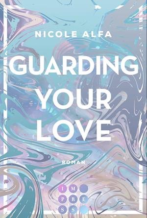 Cover for Nicole Alfa · Guarding Your Love (Kiss'n'Kick 3) (Book) (2022)