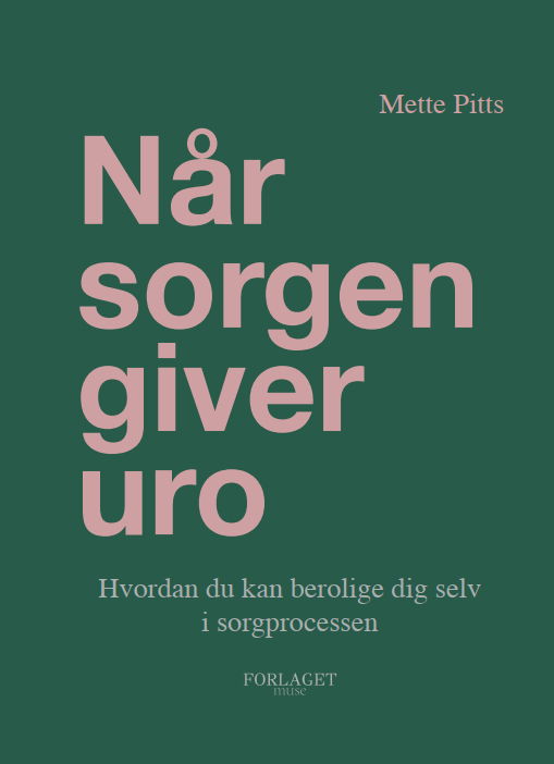 Cover for Mette Pitts · Når sorgen giver uro (Hæftet bog) [1. udgave] (2025)