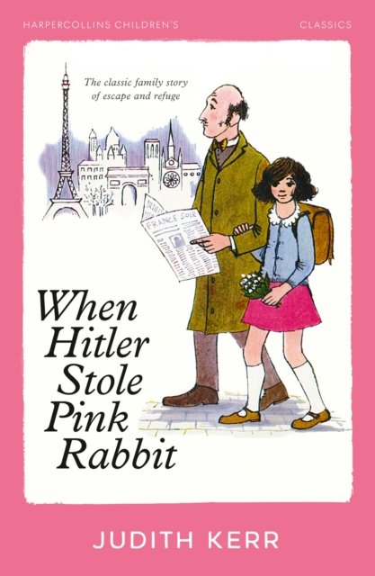 Cover for Judith Kerr · When Hitler Stole Pink Rabbit - HarperCollins Children’s Classics (Paperback Book) (2024)