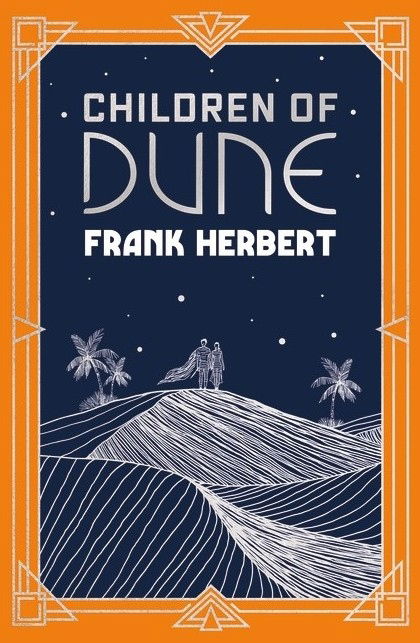 Cover for Frank Herbert · Children Of Dune: The inspiration for the blockbuster film - DUNE (Hardcover bog) (2025)