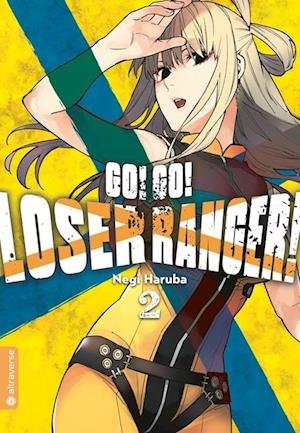 Cover for Negi Haruba · Go! Go! Loser Ranger! 02 (Book) (2024)