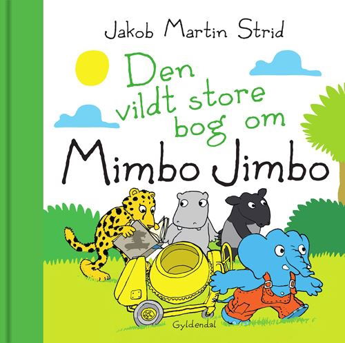Cover for Jakob Martin Strid · Jakob Martin Strid: Den vildt store bog om Mimbo Jimbo (Bound Book) [1st edition] (2025)