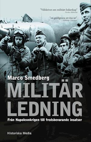 Cover for Marco Smedberg · Militär ledning : från Napoleonskrigen till fredsbevarande insatser (Paperback Book) (2021)