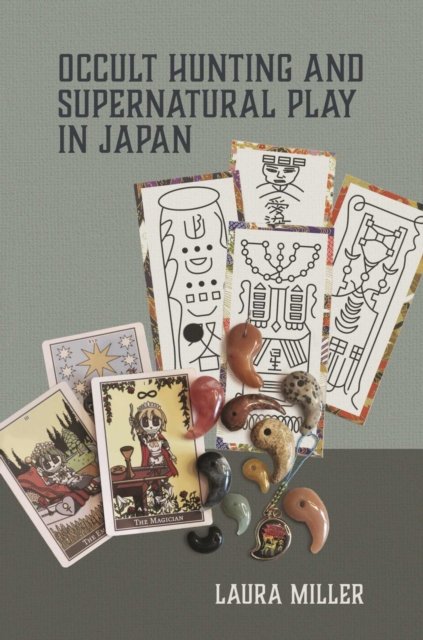 Cover for Laura Miller · Occult Hunting and Supernatural Play in Japan (Paperback Book) (2024)