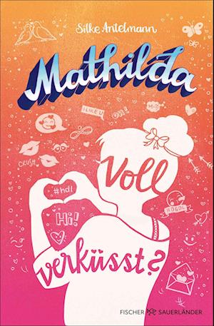 Cover for Silke Antelmann · Mathilda – Voll verküsst? (Book) (2024)