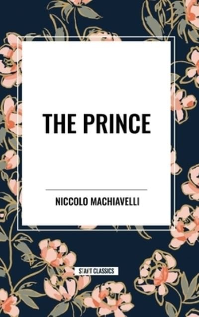 Cover for Niccolo Machiavelli · The Prince (Hardcover bog) (2024)