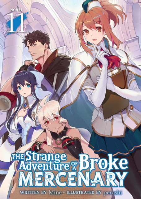 Cover for Mine · The Strange Adventure of a Broke Mercenary (Light Novel) Vol. 11 - The Strange Adventure of a Broke Mercenary (Light Novel) (Paperback Book) (2025)