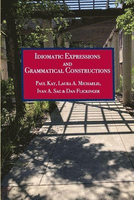 Cover for Paul Kay · Idiomatic Expressions and Grammatical Constructions - Lecture Notes (Paperback Book) (2025)