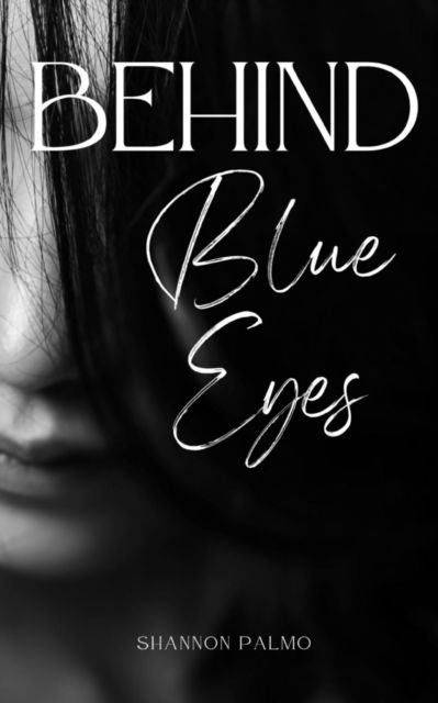 Cover for Shannon Palmo · Behind Blue Eyes (Book) (2023)