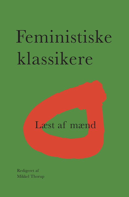 Cover for Mikkel Thorup · Feministiske klassikere (Sewn Spine Book) [1. wydanie] (2025)