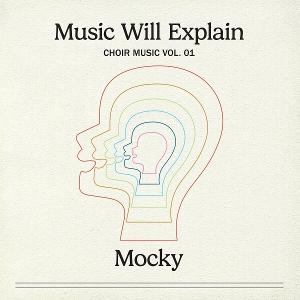 Cover for Mocky · Music Will Explain (Choir Music Vol. 1) (LP) (2025)