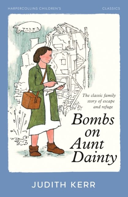 Cover for Judith Kerr · Bombs on Aunt Dainty - HarperCollins Children’s Classics (Paperback Book) (2024)
