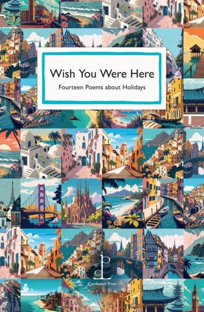 Cover for Various Authors · Wish You Were Here: Fourteen Poems about Holidays (Taschenbuch) (2024)
