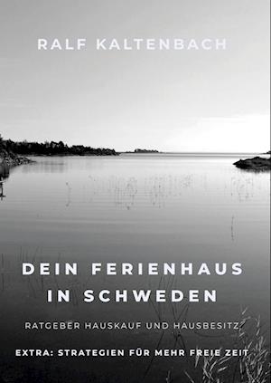 Cover for Ralf Kaltenbach · Dein Ferienhaus in Schweden (Hardcover bog) (2022)