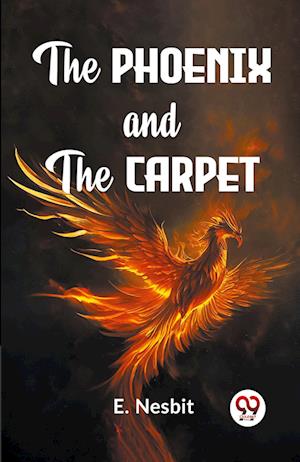 Cover for E. Nesbit · The Phoenix and the Carpet (Paperback Book) (2023)