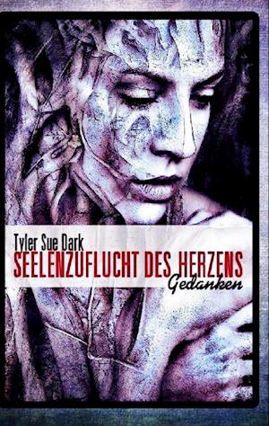 Cover for Tyler Sue Dark · Seelenzuflucht Des Herzens (Book) (2022)