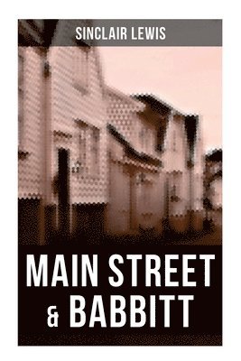 Cover for Sinclair Lewis · Main Street and Babbitt (Book) (2022)