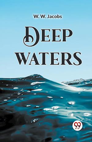 Cover for W W Jacobs · Deep Waters (Paperback Bog) (2024)