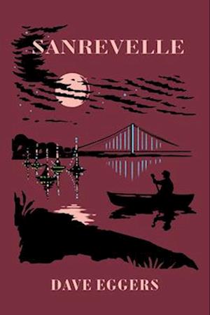 Cover for Dave Eggers · Sanrevelle (Book) (2025)