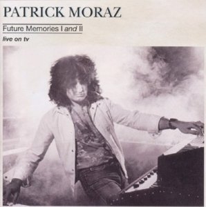 Cover for Patrick Moraz · Future Memories I &amp; Ii (CD) (2021)