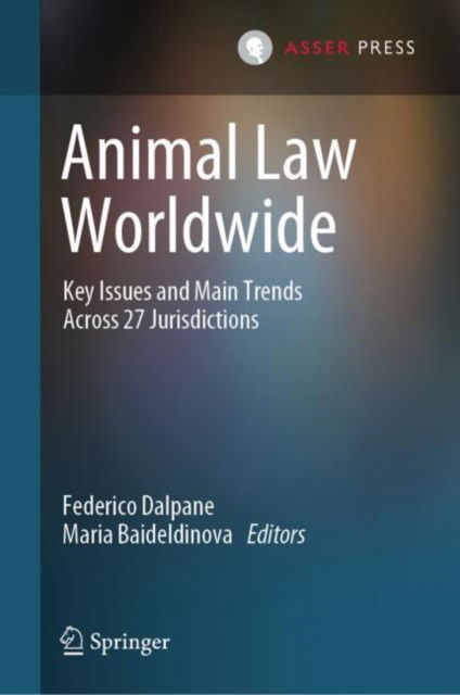 Cover for Animal Law Worldwide: Key Issues and Main Trends Across 27 Jurisdictions (Innbunden bok) [2024 edition] (2024)