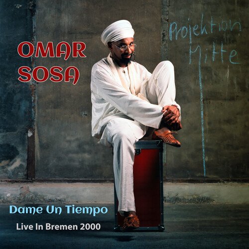 Cover for Omar Sosa · Dame Un Tiempo: Live in Bremen 2000 (CD) (2024)