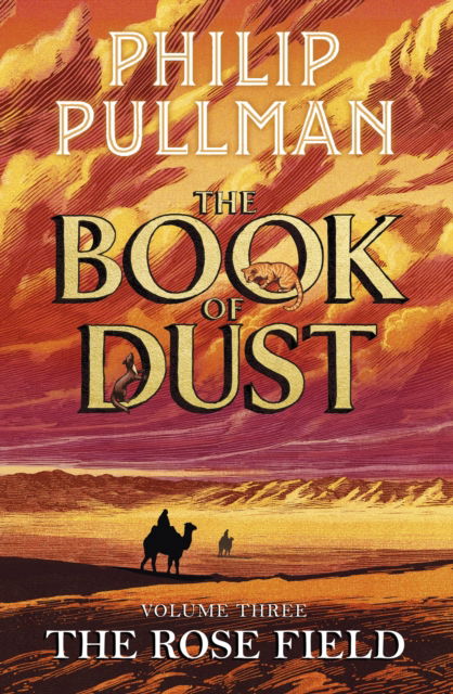 Cover for Philip Pullman · The Rose Field: The Book of Dust Volume Three (Hardcover Book) (2025)