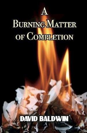 David Baldwin · A Burning Matter of Completion (Paperback Book) (2024)