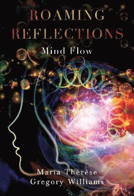 Cover for Maria Therese Gregory Williams · Roaming Reflections: Mind Flow (Paperback Book) (2025)