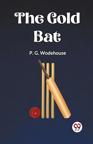 Cover for P G Wodehouse · The Gold Bat (Edition2023) (Paperback Book) (2023)