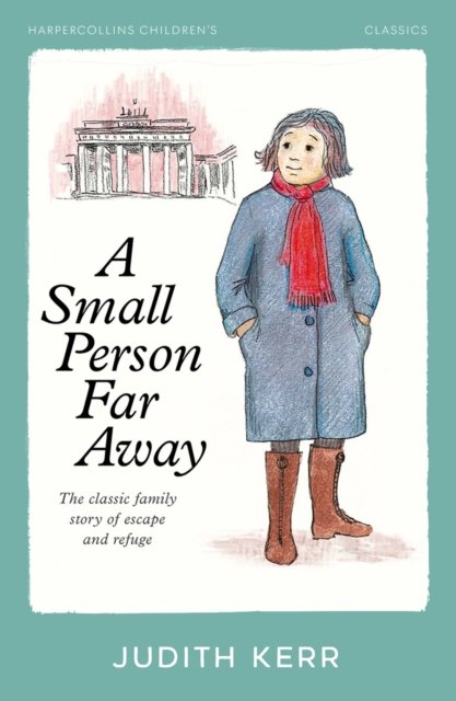 Cover for Judith Kerr · A Small Person Far Away - HarperCollins Children’s Classics (Paperback Book) (2024)