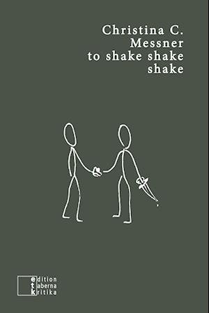 Cover for Christina C. Messner · To Shake Shake Shake (Paperback Book) (2018)