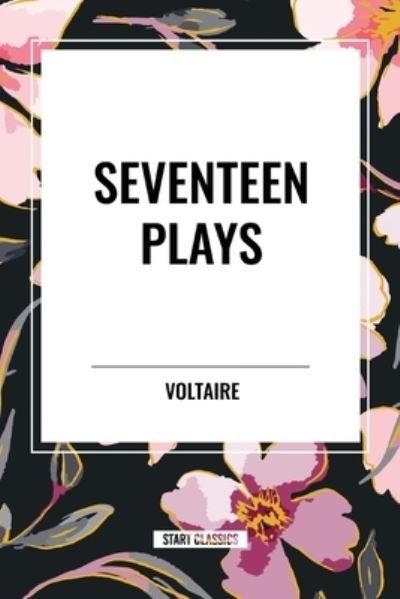 Cover for Voltaire · Seventeen Plays by Voltaire (Paperback Book) (2024)