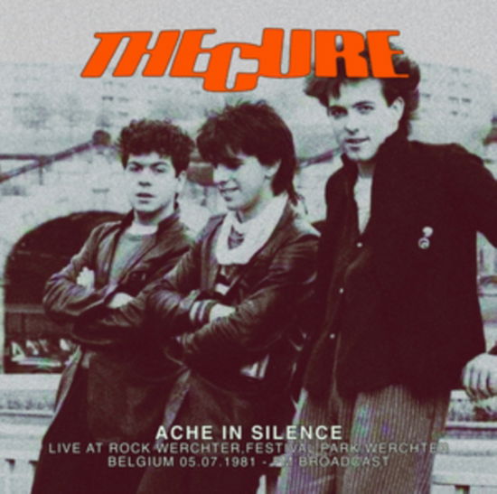 Cover for The Cure · Ache In Silence: Live At Rock Werchter.Festival Park.Werchter.Belgium 05.07.1981 - Fm Broadcast (LP) (2025)