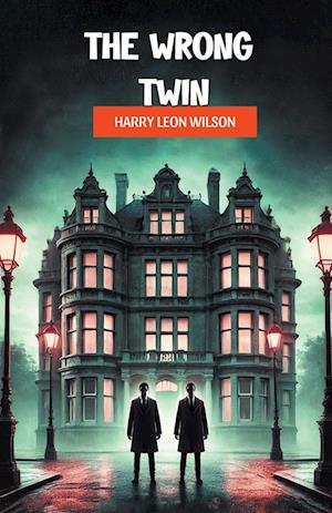 Cover for Harry Leon Wilson · The Wrong Twin (Edition2024) (Paperback Book) (2024)