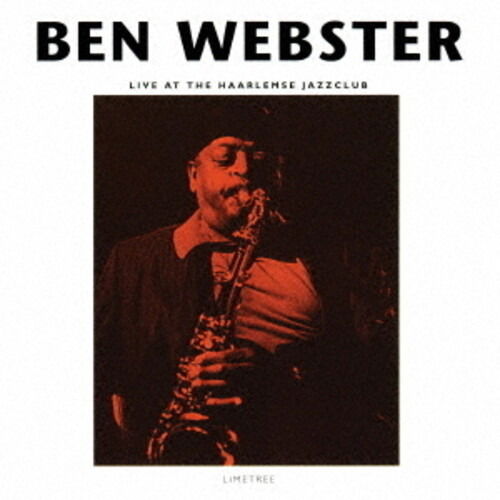 Cover for Ben Webster · Live At The Haarlemse Jazz Club (CD) [Japan Import edition] (2024)