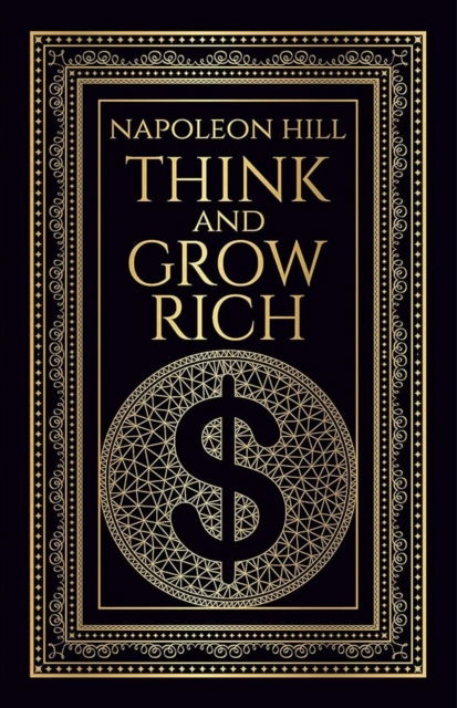 Cover for Napoleon Hill · Think and Grow Rich: Deluxe Edition (Hardcover Book) (2025)