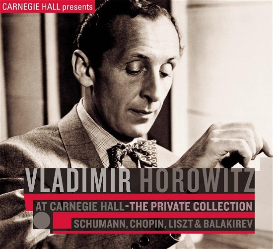 Cover for Vladimir Horowitz · At Carnegie Hall: Private Collection - Schumann &amp; (CD) (2009)