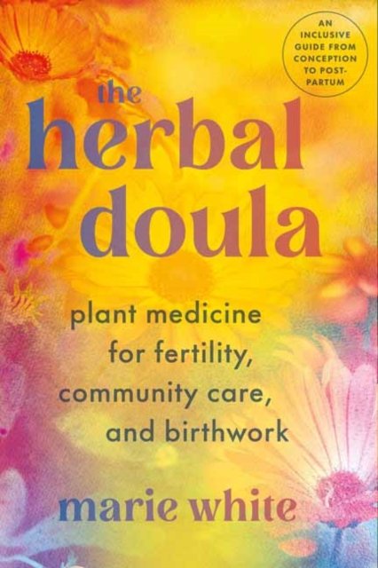 Cover for Marie White · Herbal Doula (Bog) (2024)