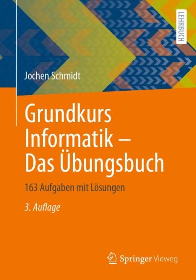Cover for Schmidt · Grundkurs Informatik Â– Das Ãœbungsbuch (Bok) (2023)