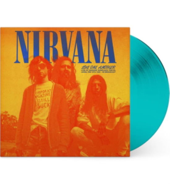 Cover for Nirvana · Love One Another: Live At Nakano Sunplaza Tokyo. Japan. Feb 19Th 1992 - Fm Broadcast (Turquoise Vinyl) (LP) (2024)