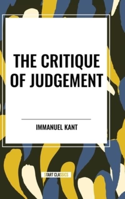 Cover for Immanuel Kant · The Critique of Judgement (Hardcover Book) (2024)